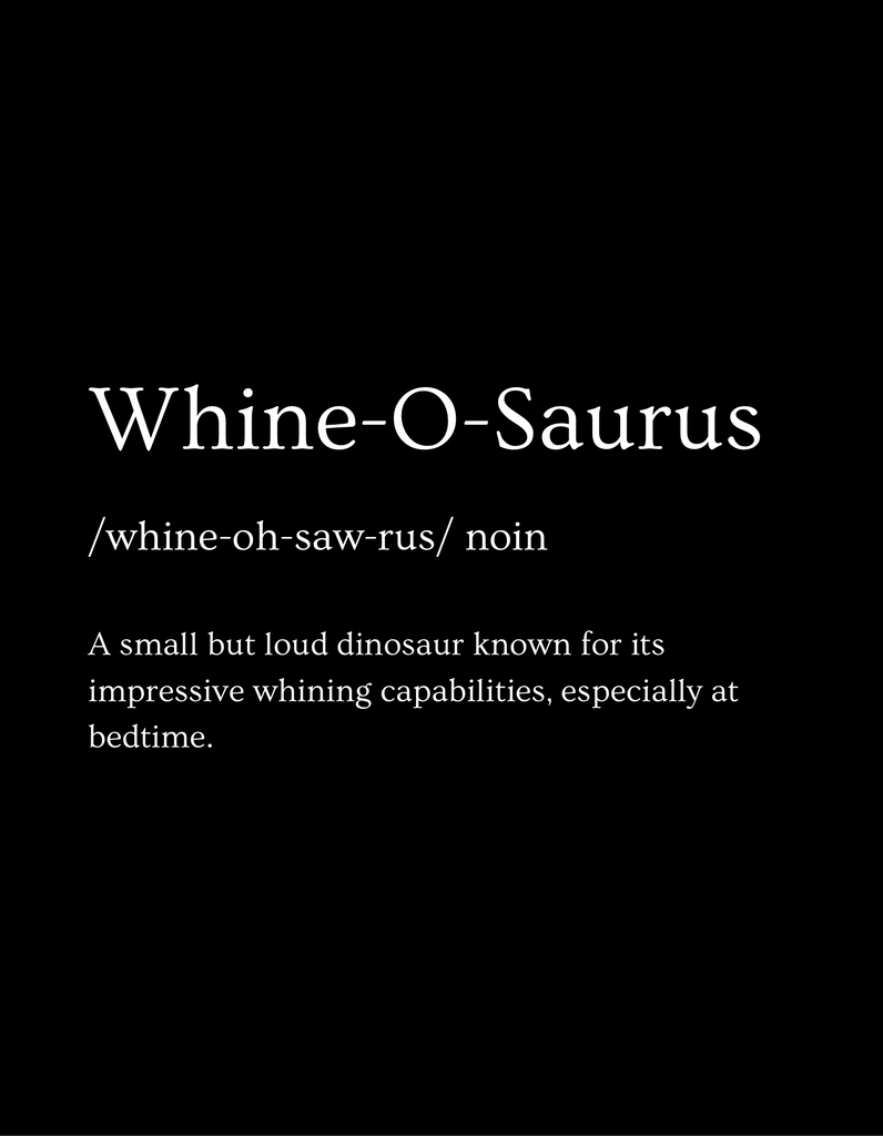 The “Whine-O-Saurus” Tee - Gigi & Jade Kids Co.